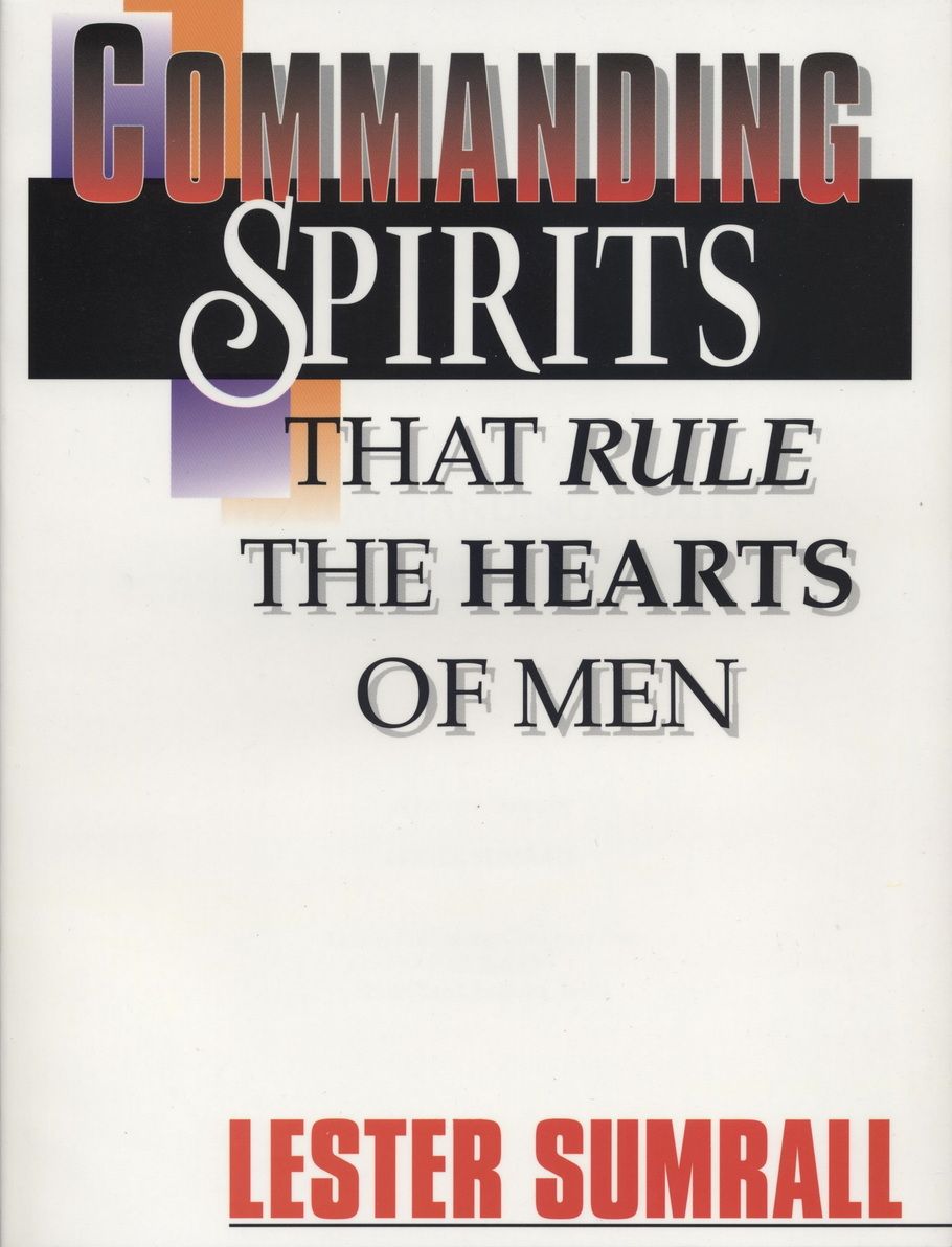 Englische Bücher - Lester Sumrall: Commanding Spirits that Rule the Hearts of Men