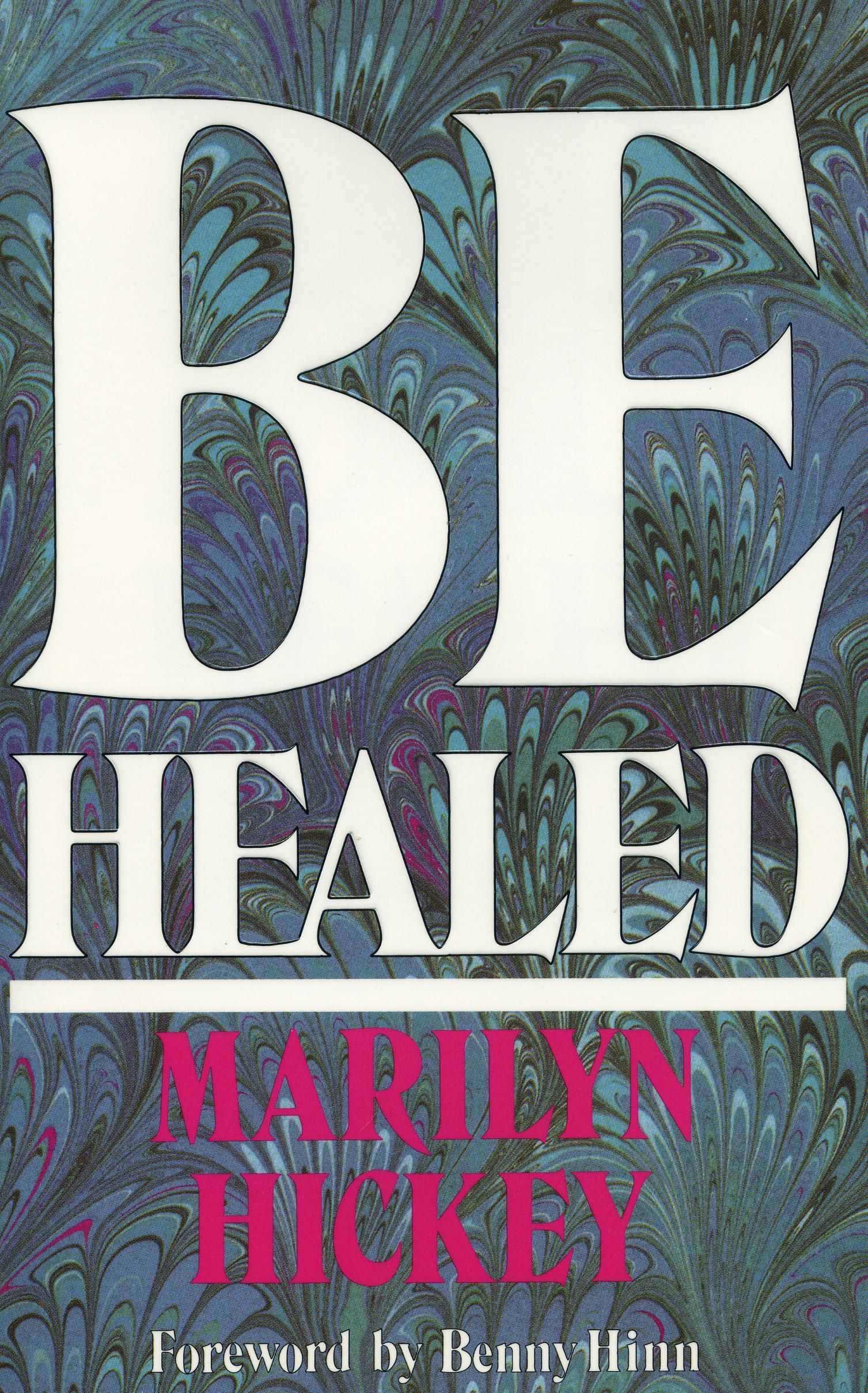 Englische Bücher - M. Hickey: Be Healed!